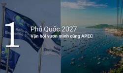 APEC 2027 tổ chức tại Phú Quốc: Khẳng định vị thế chiến lược về kinh tế khu vực Châu Á – Thái Bình Dương